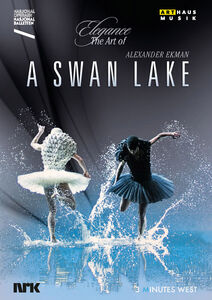 Elegance - The Art of Alexander Ekman: A Swan Lake