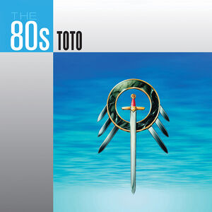 The 80's: Toto , Toto