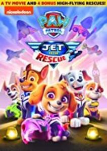 Paw Patrol: Jet To The Rescue