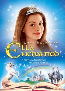 Ella Enchanted , Anne Hathaway