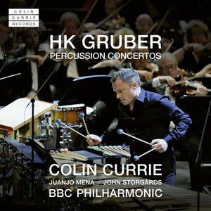 Hk Gruber: Percussion Concertos , Colin Currie