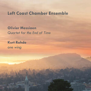 Quartet for the End of Time , Left Coast Chamber Ensemble