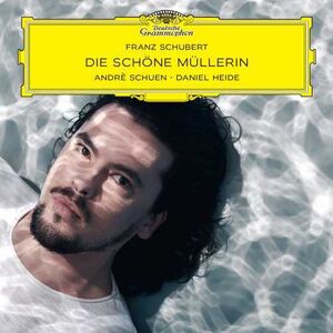 Die Schone Mullerin Op 25 D 795 , Andre Schuen