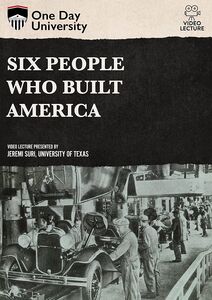 One Day University: Six People Who Built America