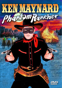Phantom Rancher , Ken Maynard