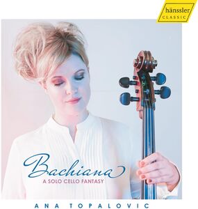 Solo Cello Fantasy , Ana Topalovic