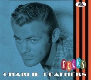 Rocks , Charlie Feathers
