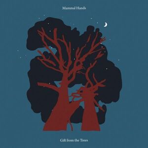 Gift From The Trees , Mammal Hands