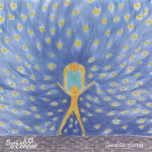Universal Mother , Sinead O'Connor