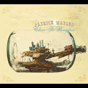 Close To Paradise , Patrick Watson