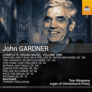 Gardner: Complete Organ Music, Vol. 1