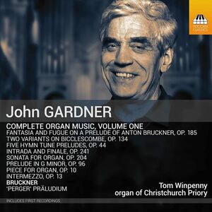 Gardner: Complete Organ Music, Vol. 1 , Tom Winpenny
