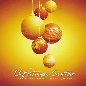 Christmas Guitar , Jack Jezzro