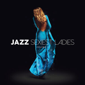Jazz Sexiest Ladies Volume 3 /  Various [Import] , Various Artists