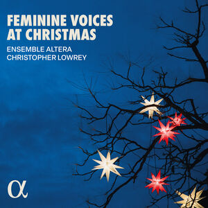 Feminine Voices at Christmas , Ensemble Altera