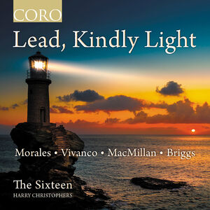 Lead, Kindly Light , The Sixteen