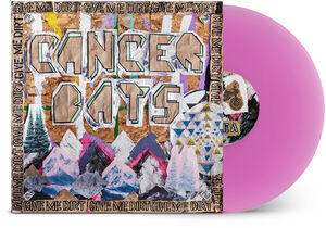 Give Me Dirt , Cancer Bats