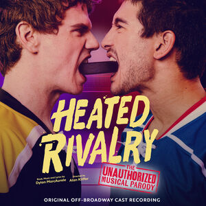 Heated Rivalry: The Unauthorized Musical Parody (Original Off-Broadway Cast Recording) , Dylan Marcaurele