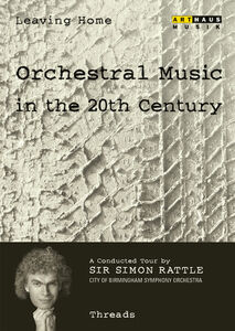 Leaving Home 7: Orchestral Music in the 20th Century