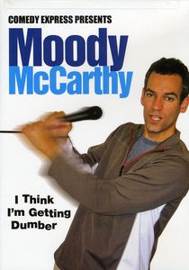 Comedy Express Presents: Moody McCarthy: I Think I’m Getting Dumber