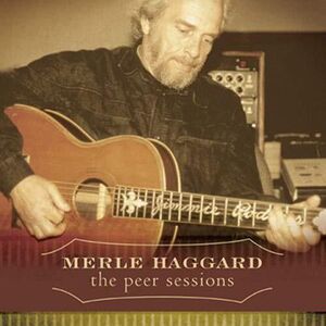 The Peer Sessions , Merle Haggard