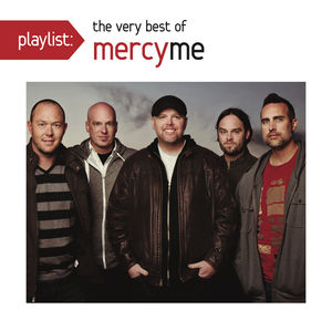 Playlist: Very Best of , MercyMe