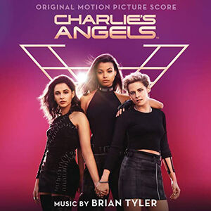 Brian Tyler Charlie’s Angels (Original Motion Picture Soundtrack) on WOW HD