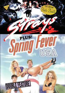 Strays/ Spring Fever Usa