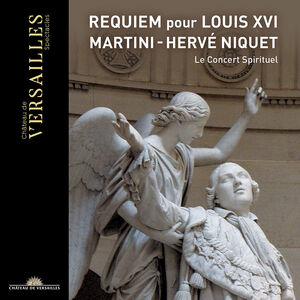 Requiem Pour Louis Xvi , Niquet Le Concert Spirituel