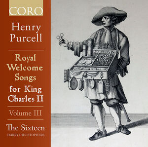 Royal Welcome Songs 3 , The Sixteen  Christophers