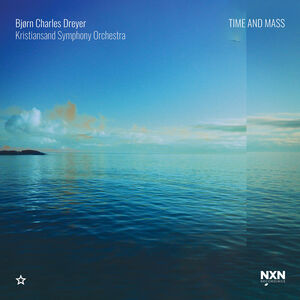 Time & Mass , Dreyer Kristiansand Symphony Orchestra