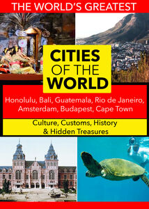 Cities of the World: Honolulu, Bali, Guatemala, Rio de Janeiro, Amsterdam, Budapest, Cape Town