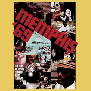 Memphis '69: The 1969 Memphis Country Blues Festival (Various Artists)