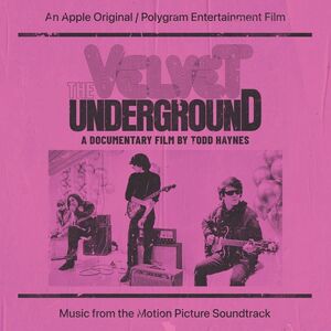 The Velvet Underground: A Documentary Film By Todd Haynes , The Velvet Underground