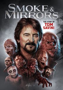 Smoke and Mirrors: The Story of Tom Savini