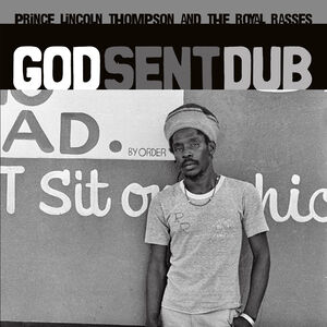 God Sent Dub , Prince Lincoln & Royal Rasses