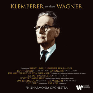Wagner: Orchestral Music - Klemperer conducts Wagner