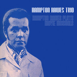 Hampton Hawes Plays Movie Musicals , Hampton Hawes