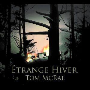 Etrange Hiver , Tom McRae