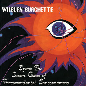 Opens the Seven Gates of Transcendental Consciousness , Master Wilburn Burchette