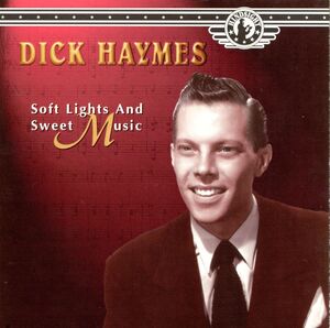 Soft Lights And Sweet Music , Dick Haymes
