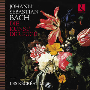 Die Kunst Der Fuge , Les Recreations