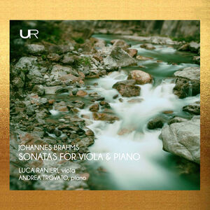 Brahms: Sonatas for viola & piano , Luca Ranieri