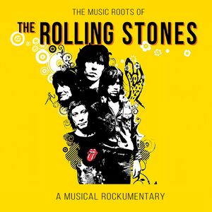 Music Roots /  Rockumentary , The Rolling Stones