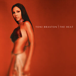 The Heat , Toni Braxton