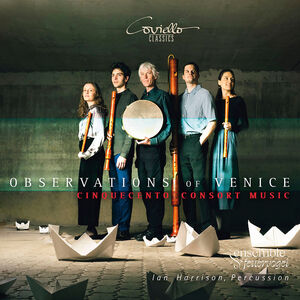 Observtions of Venice - Cinquecento Consort Music , Ensemble Feuervogel