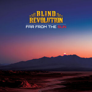Far From The Sun , Blind Revolution