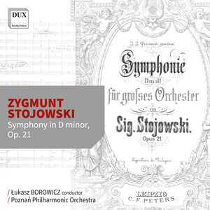 Stojowski: Symphony in D minor, Op. 21 , Poznan Philharmonic Orchestra