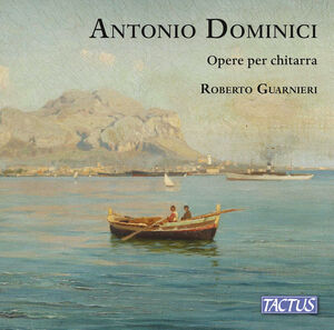Antonio Dominici: Guitar Music , Roberto Guarnieri
