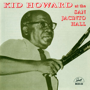 Kid Howard at San Jacinto Hall , Kid Howard